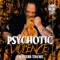 Psychotic Violence (Jai Webb theme) - HK97 Music lyrics