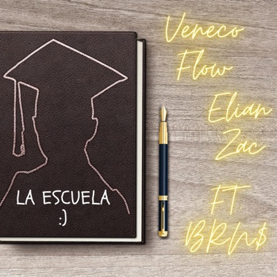 La Escuela (feat. Veneco Flow & Brn$) - Single