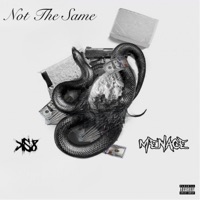 Not the Same - MENACE OFFICIAL & King Sosa 8000