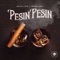 Pesin Pesin (feat. Wande Coal) - White Lion lyrics