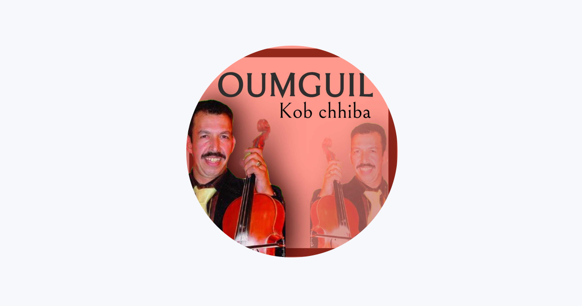 Oumguil - Apple Music