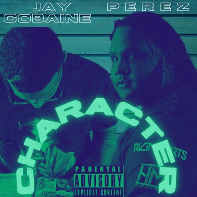Character (feat. Jay Cobaine) - Single