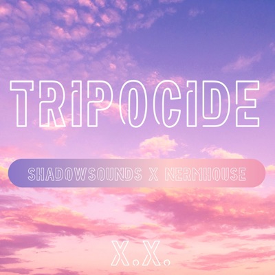 Tripocide (feat. NermHouse) - Single