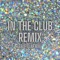 In the Club (Remix) artwork