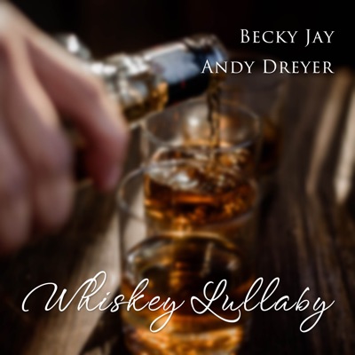 Whiskey Lullaby (feat. Andy Dee) - Single