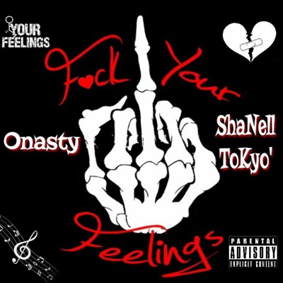 FYF (Fuck Your Feelings) (feat. ShaNell Tokyo) - Single