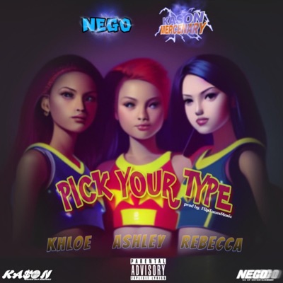PICK YOUR TYPE (feat. Kason Mercenary) - Single