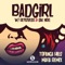 Bad Girl (Topanga Hills Mafia Remix) - ESCAPEPLAN, Sak Noel & Reylovesu lyrics