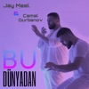 Bu Dünyadan (feat. Jay Meel) - Single