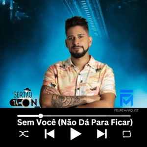 Sem Você (Não Dá Para Ficar)