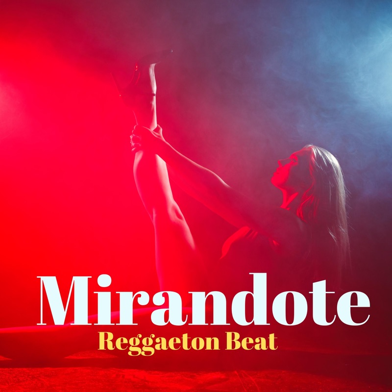 Mirandote (Reggaeton Beat) - Single