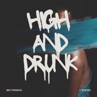 High & Drunk - Single - MIC Franco
