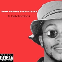 Same Energy (feat. Bakefromthe5) - Single - pvilleJu