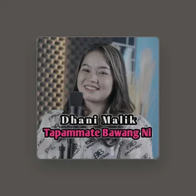 Listen to Dhani Malik, watch music videos, read bio, see tour dates & more!