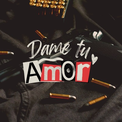 Dame Tu Amor - Single