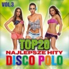 Cie TPO Teraz CiÄ ZakrÄcÄ Top 20 - Najlepsze hity disco polo Vol.3