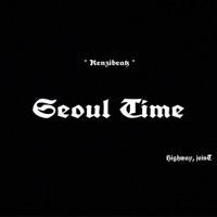 Seoul Time (feat. Highway & joinT) - Single - Groove with me