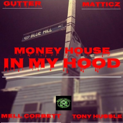 In My Hood (feat. Gutter, Matticz, Mell Corbett & Tony Hussle) - Single