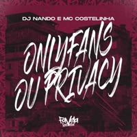 Onlyfans ou Privacy - Single - Dj Nando & Mc Costelinha