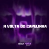 A Volta Do Capelinha - Single
