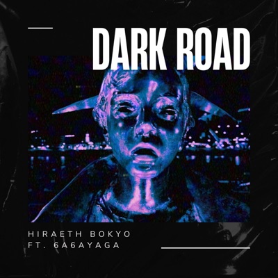 Dark Road (feat. 6a6ayaga) - Single