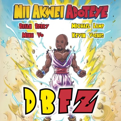 DBFZ (feat. Michael Lamp, Minh Vo, Brian Berry & Kevin Vorhis) - Single