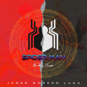 Spider-Man: No Way Home - Jared Moreno Luna