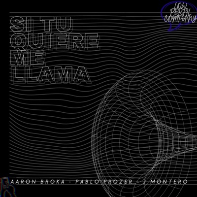 Si tu quiere me llama (feat. J Montero & Aaron Broka) - Single