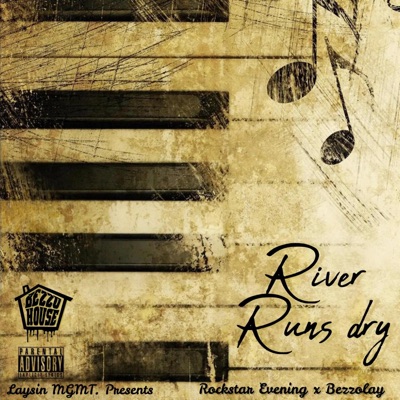 River Runs Dry (feat. Rockstar Evening & Bezzolay) - Single