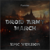 Droid Army March (From "Star Wars") [Epic Version]