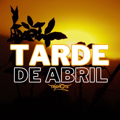 Tarde de Abril (feat. Kaefe, Abranfuego, Cris Shiray, Catfunky & Danilo Cárcamo) - Single