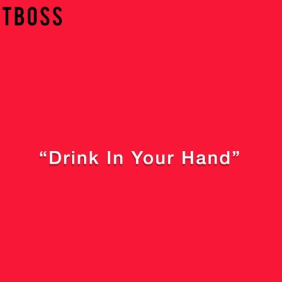 Drink In Your Hand - Single