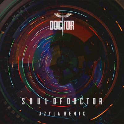 Soul of Doctor (Azyla Remix) - Single