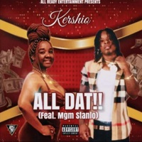 All Dat (feat. MGM Stanlo) - Single - Kershio