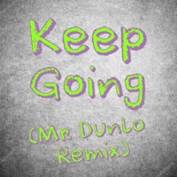 Keep Going (Remix) - Single - Mr. Dunlo
