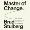 Master of Change - Brad Stulberg