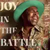 JOY IN THE BATTLE