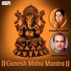 Ganesh Maha Mantra