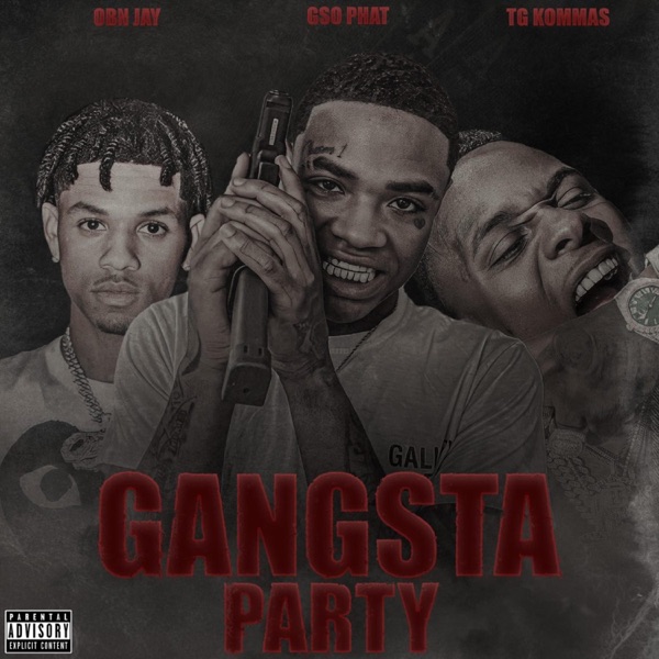 Gangsta Party (feat. TG Kommas & OBN Jay)