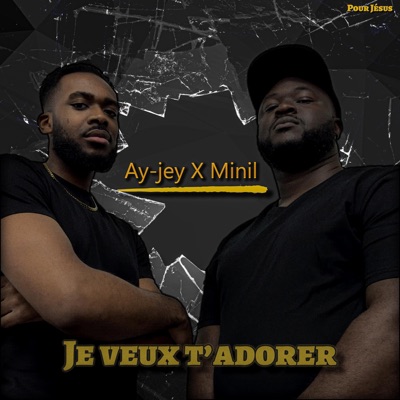 Je veux t'adorer (feat. Ay-Jey) - Single