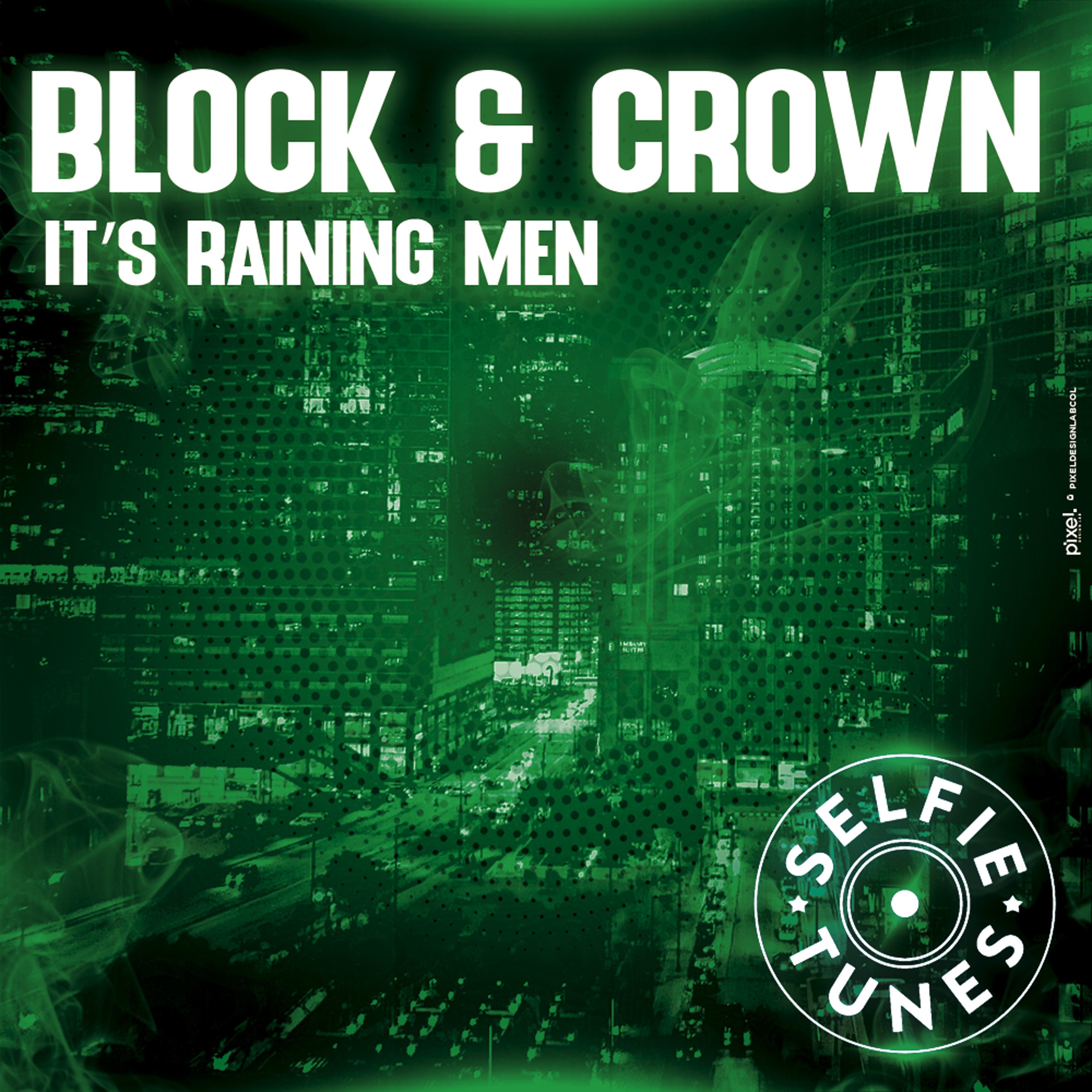 Block & Crown - It's Raining Men
