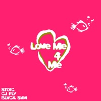 LOVE ME 4 ME (feat. Blvck Svm) - Single - CJ Fly & Stoic