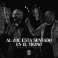 Al Que Está Sentado en el Trono (feat. Marco Turcios)