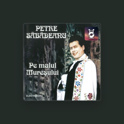 Listen to Petre Săbădeanu, watch music videos, read bio, see tour dates & more!