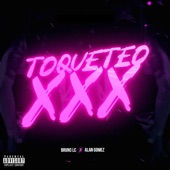 Toqueteo XXX (feat. Alan Gomez) artwork