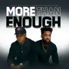 More Than Enough (feat. Jor'Dan Armstrong)