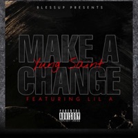 Make a Change Yung Saint Lil A - Single - Yung Saint