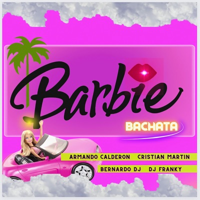 Barbie (feat. Armando Calderón) [Bachata] - Single