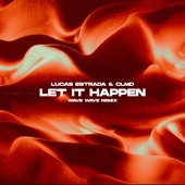 Let It Happen (Wave Wave Remix) artwork