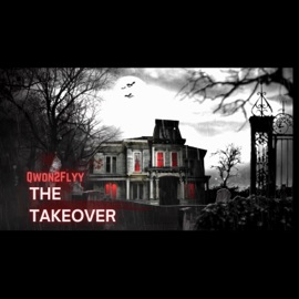 The Takeover Qwon2Flyy